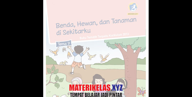 1 Tema 7 Kurikulum 2013 Revisi 2017 - Bimbel Sekolah 1 Tema 7 Kurikulum 2013 Revisi 2017 - Bimbel Sekolah